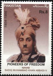 Pioneers of Freedom - Nawab Sadiq Muhammad Khan Abbasi